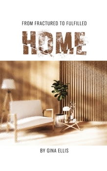 Paperback From Fractured to Fulfilled HOME Book