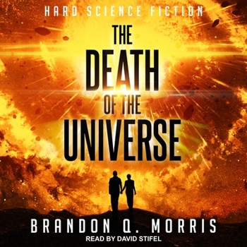 The Death of the Universe: Hard Science Fiction - Book #1 of the Der Untergang des Universums