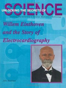 Library Binding Willem Einthoven and the Story of Electrocardiography Book