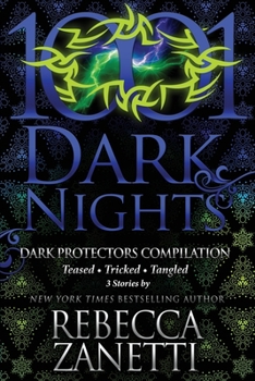 Paperback Dark Protectors Compilation: 3 Stories by Rebecca Zanetti Book