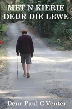 Met 'n kierie deur die lewe: Wandelstokke (Afrikaans Edition)