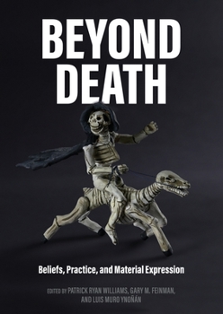 Paperback Beyond Death: Beliefs, Practice, and Material Expression Book