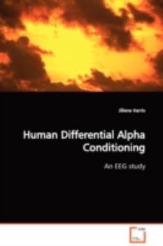 Paperback Human Differential Alpha Conditioning An EEG study Book