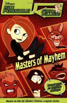 Disney's Kim Possible Pick a Villain!: Masters of Mayhem - Book #3 (Kim Possible Pick a Villain) - Book #3 of the Disney's Kim Possible: Pick a Villain