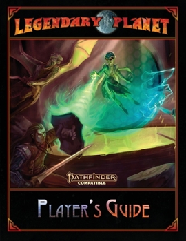 Paperback Legendary Planet Player's Guide: Pf2 Book
