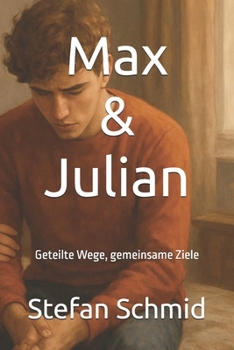 Paperback Max & Julian - Unsere Geschichte: Geteilte Wege, gemeinsame Ziele [German] Book