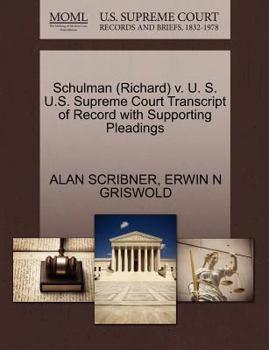 Paperback Schulman (Richard) V. U. S. U.S. Supreme Court Transcript of Record with Supporting Pleadings Book