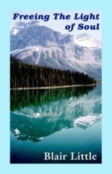 Paperback Freeing the Light of Soul Book