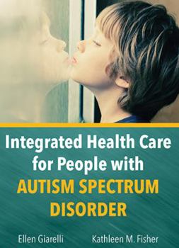 Paperback Integrated Health Care for People with Autism Spectrum Disorder Book