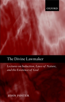 Hardcover The Divine Lawmaker: Lectures on Induction, Laws of Nature, and the Existence of God Book