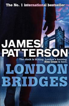 London Bridges - Book #10 of the Alex Cross