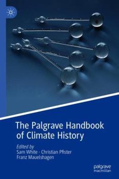 Hardcover The Palgrave Handbook of Climate History Book