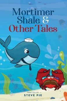 Mortimer Shale and Other Tales