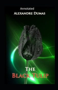 Paperback The Black Tulip- Original(Annotated) Book