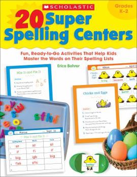 Paperback 20 Super Spelling Centers: Fun, Ready-To-Go Activities That Help Kids Master the Words on Their Spelling Lists Book