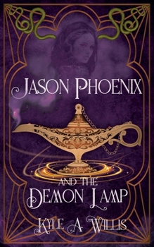Jason Phoenix and the Demon Lamp