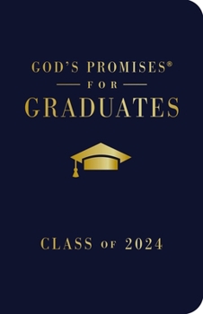 Hardcover God's Promises for Graduates: Class of 2024 - Navy NKJV: New King James Version Book
