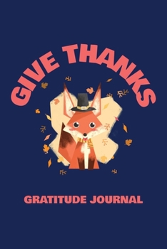 Give Thanks | Gratitude and Affirmation Journal For Children Ages 8 - 14 Boys and Girls: Activity Writing Notebook Journal with Prompts Questions