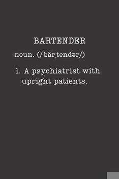 Paperback Bartender: Gifts For Bartenders - Small Lined Journal or Notebook (Card Alternative) (Definition, Humor) Book