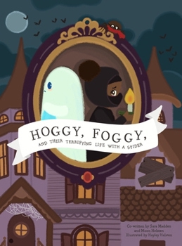 Hoggy, Foggy and Their Terrifying Life with a Spider