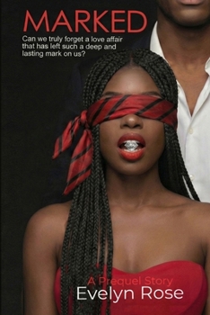 Marked: Can we truly forget a love affair that has left such a deep and lasting mark on us?