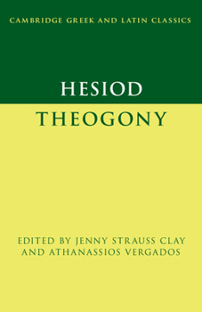 Hesiod: Theogony (Cambridge Greek and Latin Classics)