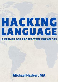 Paperback Hacking Language: A Primer for Prospective Polyglots Book