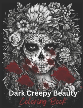 Paperback Dark Creepy Beauty Coloring Book: Dark beauty horror coloring book