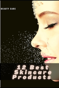 Paperback 12 Best Skincare Products: For Sensitive Acne-Prone Skin Book
