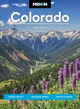 Paperback Moon Colorado: Scenic Drives, National Parks, Hiking & Skiing Book