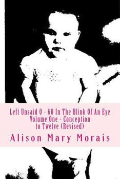 Paperback Left Unsaid: 0 - 60 In The Blink of An Eye Book