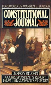 Constitutional Journal: A Correspondent's Report from the Convention of 1787 - Book  of the A Correspondent's Report Trilogy