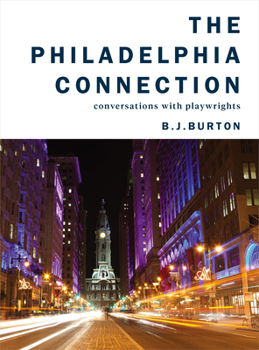 Paperback The Philadelphia Connection: Conversations with Playwrights Book