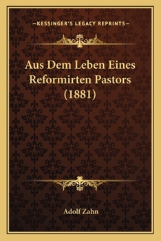 Paperback Aus Dem Leben Eines Reformirten Pastors (1881) [German] Book