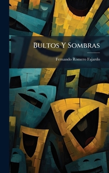 Hardcover Bultos Y Sombras [Spanish] Book