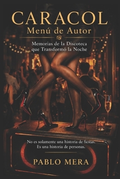 Paperback CARACOL Menú de Autor: Memorias de la Discoteca que Transformó la Noche [Spanish] Book