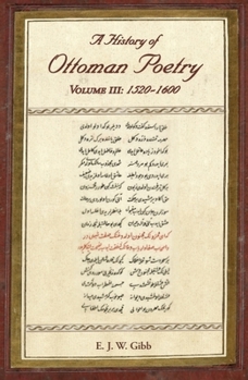 A History of Ottoman Poetry; Volume 3 - Book #3 of the A History of Ottoman Poetry