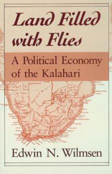 Paperback Land Filled with Flies: A Political Economy of the Kalahari Book