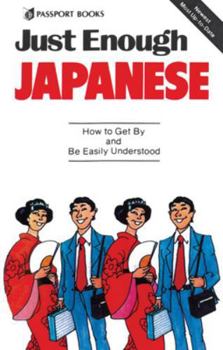 Paperback Just Enough Japanese Book