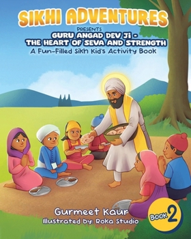 Paperback Guru Angad Dev Ji - The Heart of Seva and Strength: A Fun-Filled Sikh Kid's Activity Book