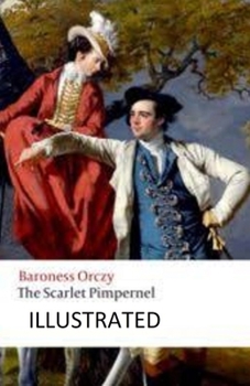 Paperback The Scarlet Pimpernel Illustrated Book
