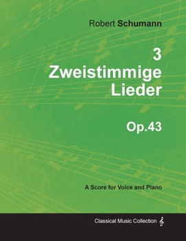 Paperback 3 Zweistimmige Lieder - A Score for Voice and Piano Op.43 Book