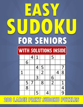 Paperback Easy Sudoku for Seniors - 200 Large Print Sudoku Puzzles with Solutions Inside Book