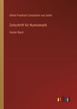 Paperback Zeitschrift für Numismatik: Vierter Band [German] Book
