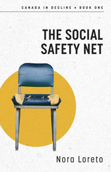 The Social Safety Net: Canada in Decline Book I (Canada in Decline, 1)