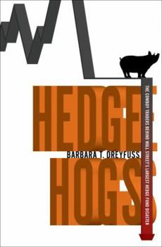 Hardcover Hedge Hogs: The Cowboy Traders Behind Wall Street's Largest Hedge Fund Disaster Book