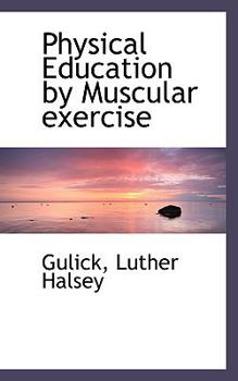 Paperback Physical Education by Muscular Exercise Book