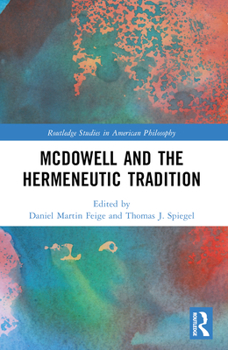 Paperback McDowell and the Hermeneutic Tradition Book