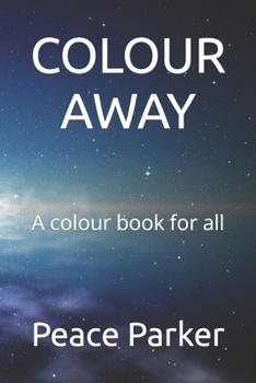 Paperback Colour Away: A colour book for all Book