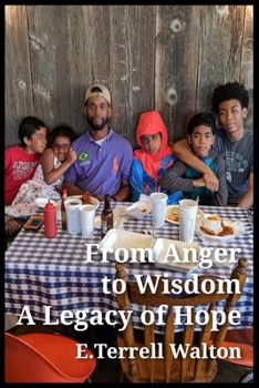 From Anger to Wisdom A Legacy of Hope